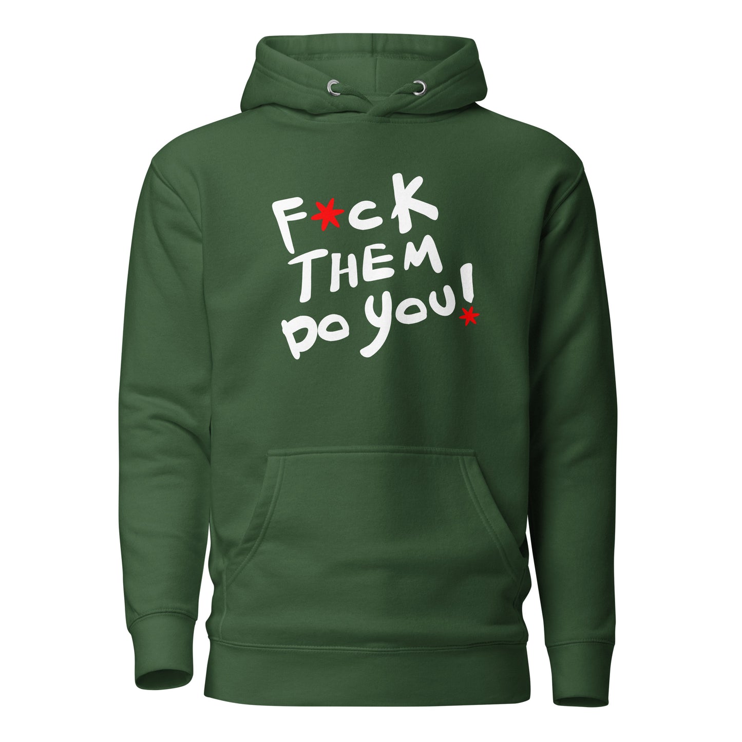 F*ck Them Do You Unisex Hoodie