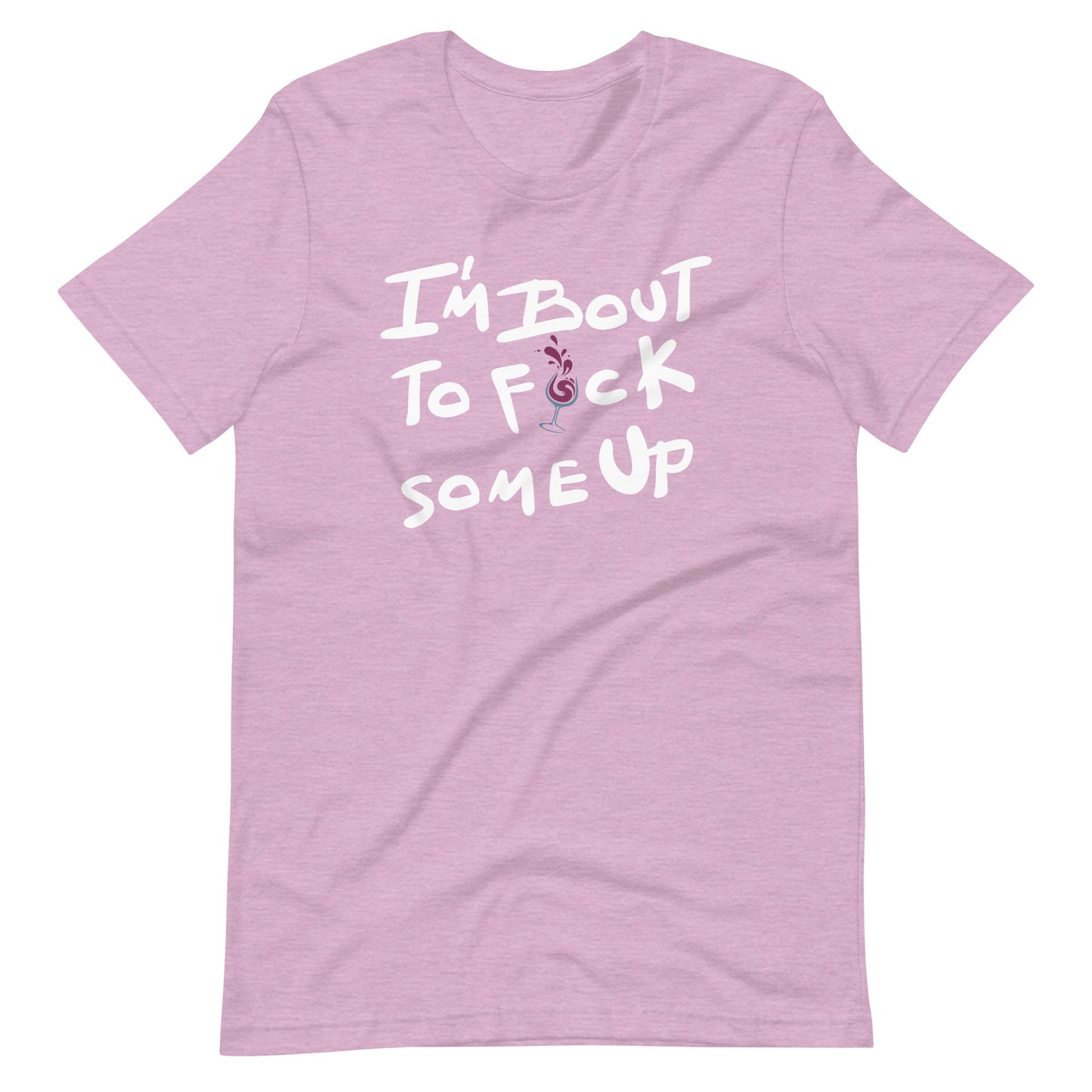 F*ck Some Up-Wine Edition-Unisex t-shirt