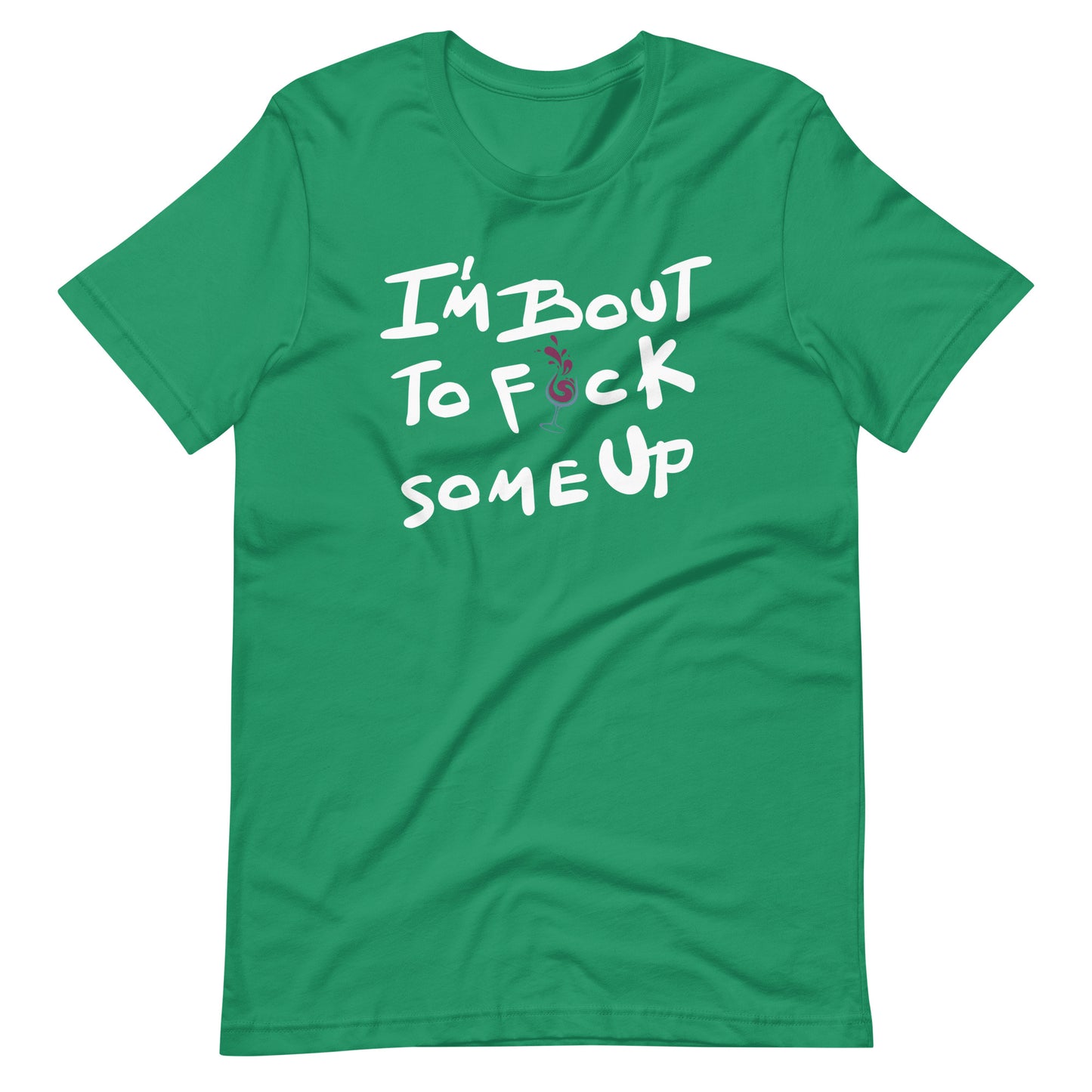 F*ck Some Up-Wine Edition-Unisex t-shirt