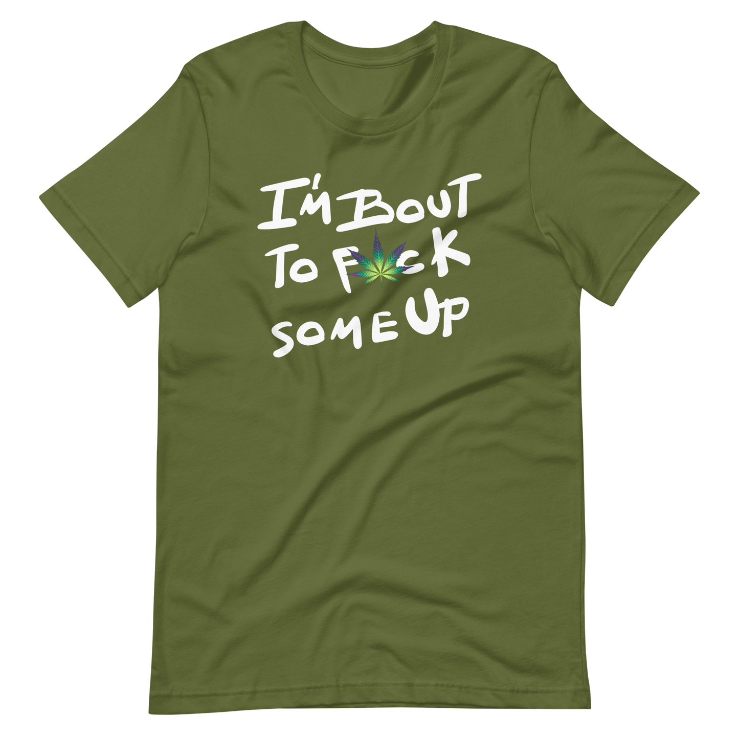 F*ck Some Up-Weed- Unisex t-shirt